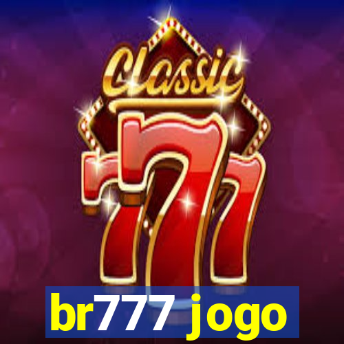br777 jogo
